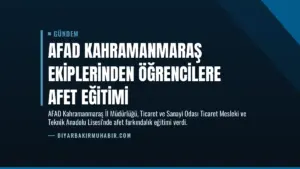 AFAD Kahramanmaraş ekiplerinden öğrencilere afet eğitimi