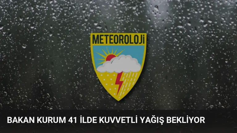 Bakan Kurum 41 İlde Kuvvetli Yağış Bekliyor