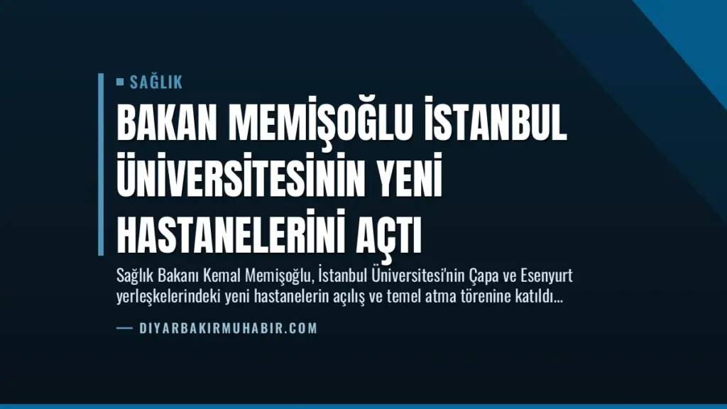 Bakan Memişoğlu İstanbul Üniversitesinin Yeni Hastanelerini Açtı