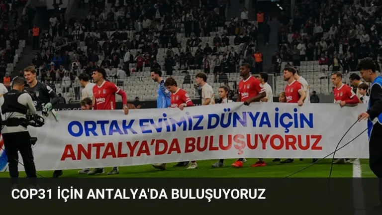 COP31 için Antalya'da buluşuyoruz