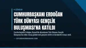 Cumhurbaşkanı Erdoğan Türk Dünyası Gençlik Buluşması’na katıldı