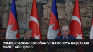 Cumhurbaşkanı Erdoğan ve Kamboçya Başbakanı Manet Görüşmesi