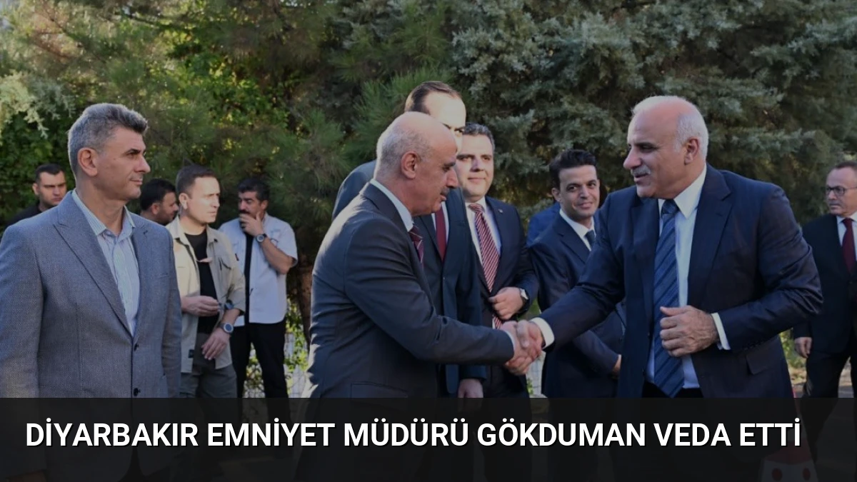 Diyarbakır Emniyet Müdürü Gökduman Veda Etti