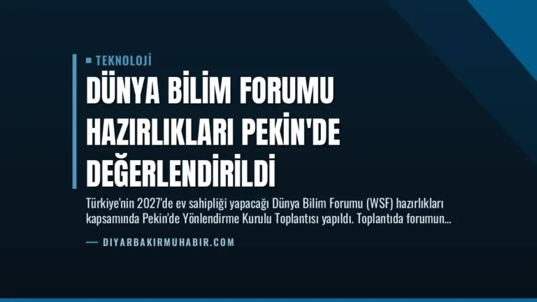 Dünya Bilim Forumu Hazırlıkları Pekin’de Değerlendirildi