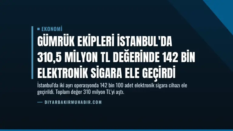 Gümrük Ekipleri İstanbul'da 310,5 Milyon TL Değerinde 142 Bin Elektronik Sigara Ele Geçirdi