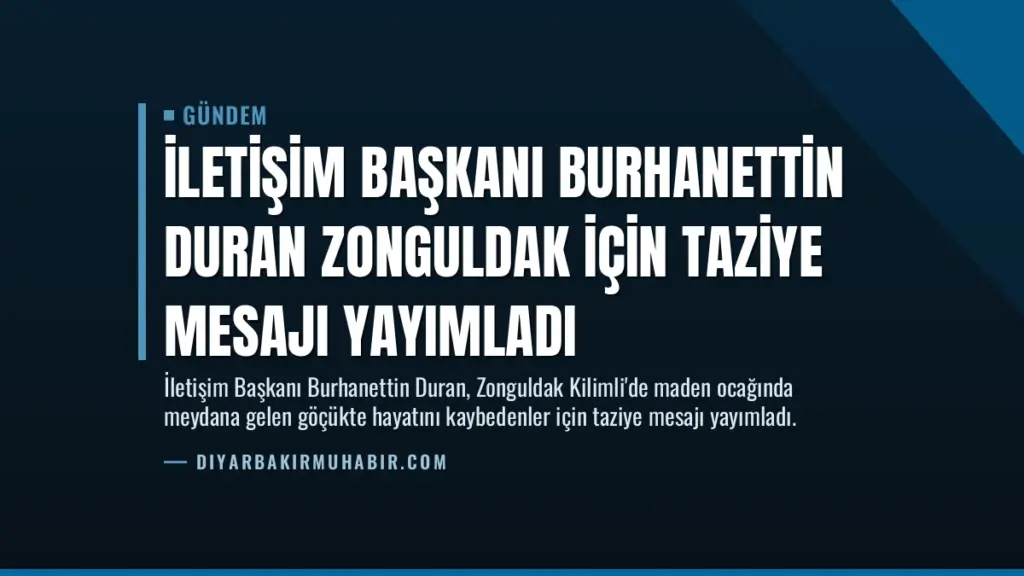 İletişim Başkanı Burhanettin Duran Zonguldak İçin Taziye Mesajı Yayımladı