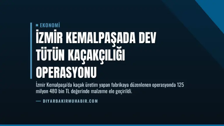 İzmir Kemalpaşada dev tütün kaçakçılığı operasyonu