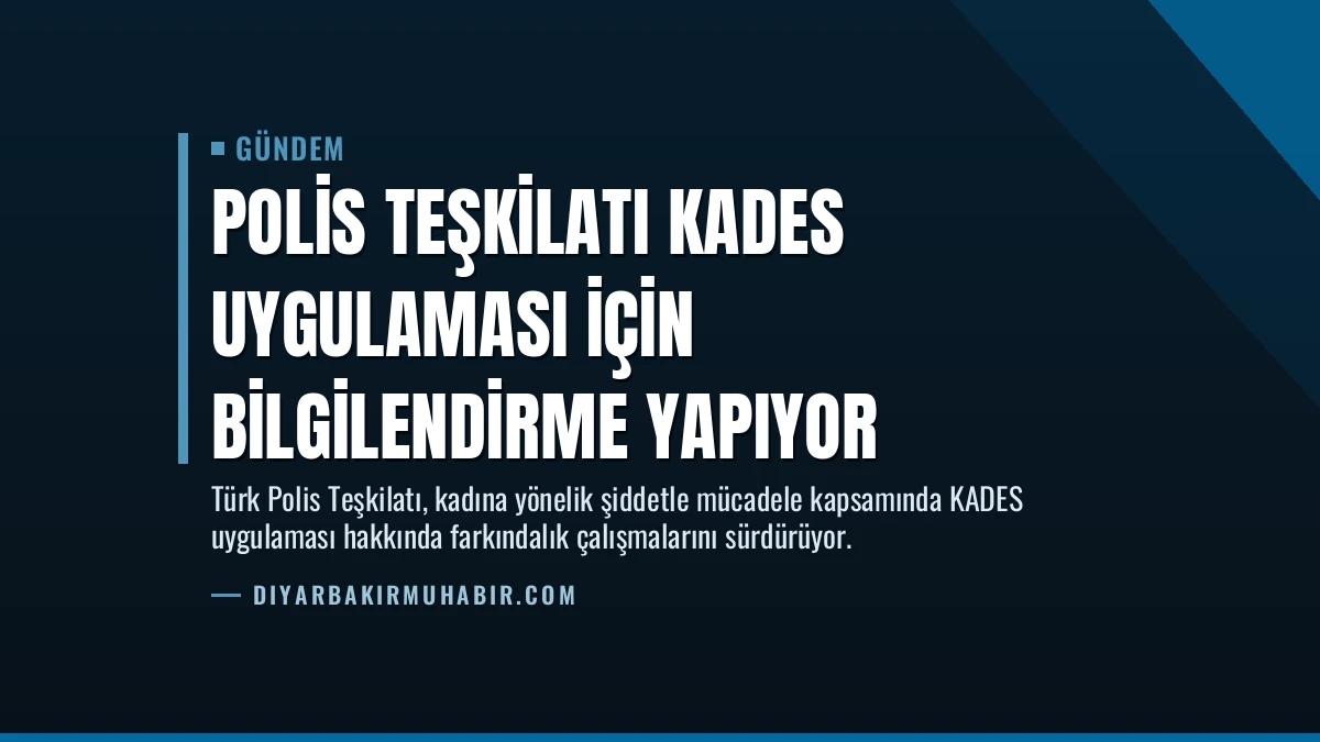 Polis Teşkilatı KADES Uygulaması İçin Bilgilendirme Yapıyor