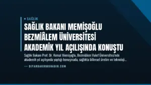 Sağlık Bakanı Memişoğlu Bezmiâlem Üniversitesi Akademik Yıl Açılışında Konuştu