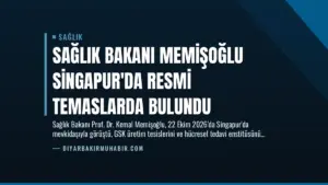 Sağlık Bakanı Memişoğlu Singapur’da Resmi Temaslarda Bulundu