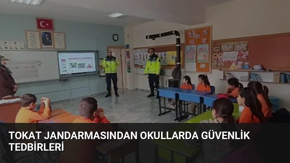 Tokat Jandarmasından Okullarda Güvenlik Tedbirleri
