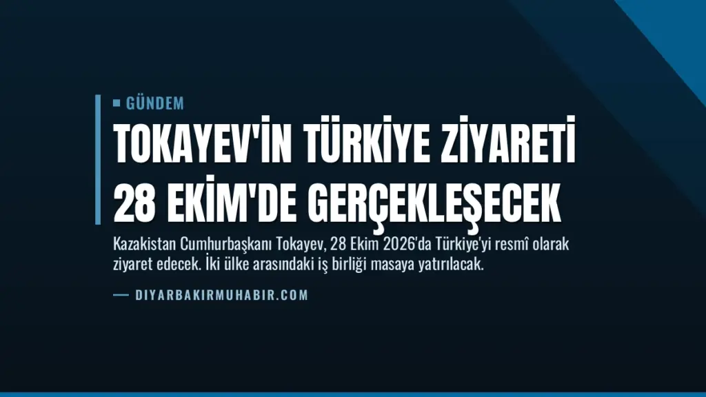 Tokayev'in Türkiye Ziyareti 28 Ekim'de Gerçekleşecek