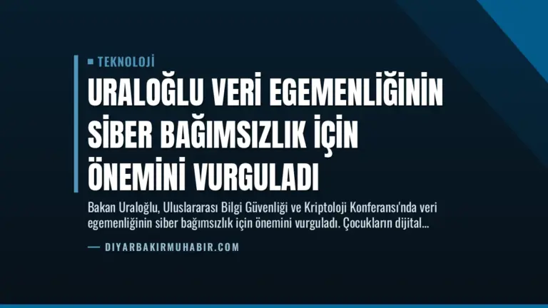 Uraloğlu Veri Egemenliğinin Siber Bağımsızlık İçin Önemini Vurguladı